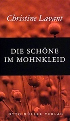 Christine Lavant, Annette Steinsiek - Die Schöne im Mohnkleid
