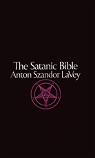 Anton La Vey, Anton Szandor La Vey, A. Lavey, Anton S Lavey, Anton Sz. LaVey, Anton Szandor LaVey - Satanic Bible