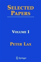 Peter D. Lax, Andrew Majda, Andrew J. Majda, Peter Sarnak - Selected Papers. Vol.1