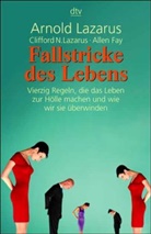 Allen Fay, Arnold A. Lazarus, Clifford N. Lazarus - Fallstricke des Lebens