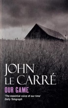 John le Carre, John le Carré - Our Game