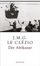 J. M. G. Le Clézio, Jean-Marie G. Le Clézio - Der Afrikaner