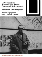 Le Corbusier, Thilo Hilpert - LeCorbusiers 'Charta von Athen'