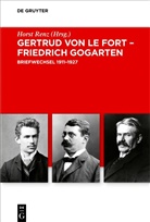 Gogarten, Friedrich Gogarten, Le For, Le Fort, Gertrud von Le Fort, Hors Renz... - Gertrud von le Fort - Friedrich Gogarten, Briefwechsel