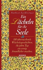 Norbert Lechleitner - Ein Lächeln für die Seele