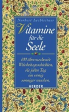 Norbert Lechleitner - Vitamine für die Seele