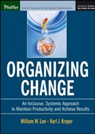 Krayer, Karl J Krayer, Karl J. Krayer, Lee, William W Lee, William W. Lee... - Organizing Change