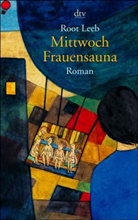 Root Leeb - Mittwoch Frauensauna