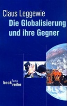 Claus Leggewie - Die Globalisierung und ihre Gegner