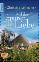 Christine Lehmann - Auf den Spuren der Liebe