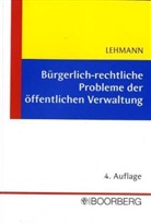 Jürgen Lehmann - Bürgerlich-rechtliche Probleme der öffentlichen Verwaltung