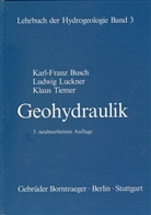 Karl F Busch, Ludwig Luckner, Klaus Tiemer, Georg Matthess - Lehrbuch der Hydrogeologie - 3: Lehrbuch der Hydrogeologie / Geohydraulik