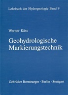 Werner Käß, Georg Matthess - Lehrbuch der Hydrogeologie - 9: Lehrbuch der Hydrogeologie / Geohydrologische Markierungstechnik