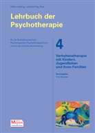 Wolfgan Hiller, Wolfgang Hiller, Eri Leibing, Eric Leibing, Eric u a Leibing, Falk Leichsenring... - Lehrbuch der Psychotherapie - 4: Verhaltenstherapie mit Kindern, Jugendlichen und ihren Familien