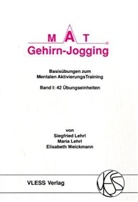 Maria Lehrl, Siegfried Lehrl, Elisabeth Weickmann - MAT Gehirn-Jogging, in 3 Tln.