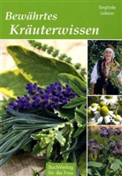 Sieglinde Leibner, Lore Jacobi, Harald Lange, Sieglinde Leibner, Christoph Needon, Joachim Rosse... - Bewährtes Kräuterwissen