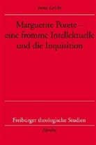 Irene Leicht - Marguerite Porete - eine fromme Intellektuelle und die Inquisition