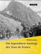 Peter Leissl - Die legendären Anstiege der Tour de France