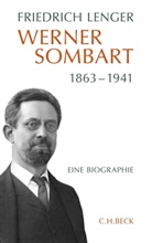 Friedrich Lenger - Werner Sombart 1863-1941