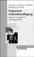 Lenz, Karl Lenz, Werner Schefold, Wolfgang Schröer, Lothar Schweim, Karl Lenz... - Entgrenzte Lebensbewältigung