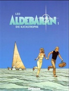 Leo, Léo - Aldebaran - Bd.1: KATASTROPHE