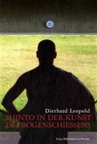 Diethard Leopold - Shinto in der Kunst des Bogenschießens