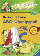 Silke Voigt - Lern-Detektive - Jetzt blick ich durch: ABC-Übungsspaß, Deutsch 1. Klasse
