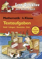 Silke Voigt - Lern-Detektive - Jetzt blick ich durch: Textaufgaben, Mathematik 4. Klasse