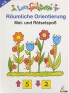 Angelika Penner - LernSpielZwerge, Mal- und Rätselspaß: Räumliche Orientierung
