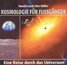 Harald Lesch, Jörn Müller, Harald Lesch, Jörn Müller - Kosmologie für Fussgänger, 2 Audio-CD (Audiolibro)
