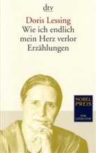 Doris Lessing - WIE ICH ENDLICH MEIN HERZ VERLOR