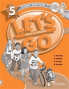 Karen Frazier, Christine Hartzler, Christine/ Nakata Hartzler, Barbara Hoskins, Ritsuko Nakatan - Let's Go, American English - 5: Let's Go 5 Skills Book