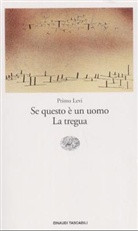 Primo Levi - Se questo e un uomo?; La tregua. Ist das ein Mensch?; Die Atempause, italienische Ausgabe