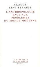 Claude Lévi-Strauss, LEVI STRAUSS, Claude Levi-Strauss, Claude Lévi-Strauss, Claude (1908-2009) Lévi-Strauss, Maurice Olender - L'anthropologie face aux problèmes du monde moderne