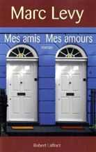 Marc Levy - Mes amis, mes amours