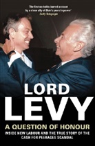 Lord Levy, Michael Levy, Levy Lord - A Question of Honour