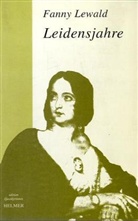 Fanny Lewald, Ulrike Helmer - Meine Lebensgeschichte, 3 Bde. - 2: Leidensjahre