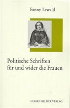 Fanny Lewald, Ulrik Helmer, Ulrike Helmer - Politische Schriften für und wider die Frauen