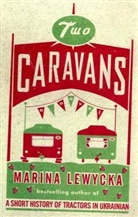 Marina Lewycka - Two Caravans