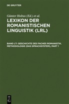 G¿Nter Holtus, Günter Holtus, Michae Metzeltin, Michael Metzeltin, Christian Schmitt - Lexikon der Romanistischen Linguistik (LRL), 8 Bde. in 12 Tl.-Bdn. - Band I/1: Geschichte des Faches Romanistik. Methodologie (Das Sprachsystem), 2 Teile