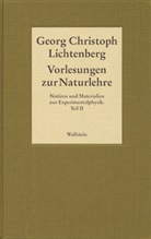 Georg Ch Lichtenberg, Georg Chr. Lichtenberg, Georg Christoph Lichtenberg, Akademie der Wissenschaften in Göttingen, Akademie der Wissenschaften zu Göttingen - Gesammelte Schriften - 4: Vorlesungen zur Naturlehre. Notizen und Materialien zur Experimentalphysik. Teil II. Tl.2