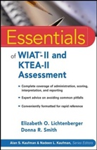 Elizabeth O. Lichtenberger, Elizabeth O. Smith Lichtenberger, D. R. Smith - Essentials of Wiat-Ii and Ktea-Ii Assessment