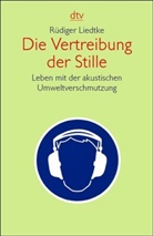Rüdiger Liedtke - Die Vertreibung der Stille