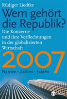 Rüdiger Liedtke, Rüdinger Liedtke - Wem gehört die Republik?, Ausgabe 2007