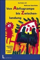 Gerlinde Lill, Waltraud Sporleder - Von Abflugrampe bis Zwischenlandung