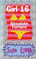 Sue Limb - Girl Nearly 16 : Absolute Torture