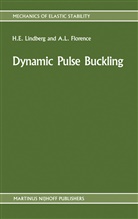 A L Florence, A. L. Florence, A.L. Florence, H E Lindberg, H. E. Lindberg, Herbert E. Lindberg - Dynamic Pulse Buckling