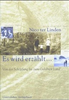Nico ter Linden - Es wird erzählt . . . - Bd.1: Von der Schöpfung bis zum Gelobten Land