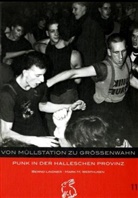 Lindne, Bern Lindner, Bernd Lindner, Westhusen, Mark M Westhusen, Mark M. Westhusen... - Von Müllstation zu Größenwahn