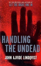 John Ajvide Lindqvist, John A. Lindqvist, John Ajvide Lindqvist - Handling The Undead